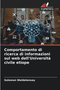 bokomslag Comportamento di ricerca di informazioni sul web dell'Universit civile etiope