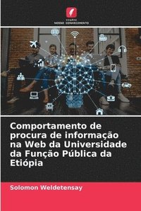 bokomslag Comportamento de procura de informao na Web da Universidade da Funo Pblica da Etipia