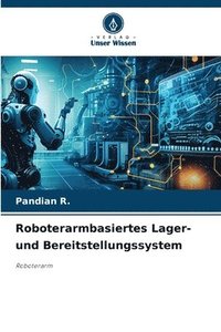 bokomslag Roboterarmbasiertes Lager- und Bereitstellungssystem