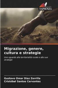 bokomslag Migrazione, genere, cultura e strategie