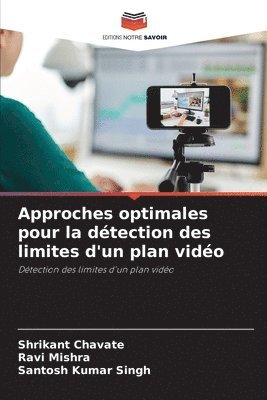 bokomslag Approches optimales pour la détection des limites d'un plan vidéo