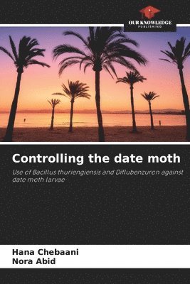 bokomslag Controlling the date moth