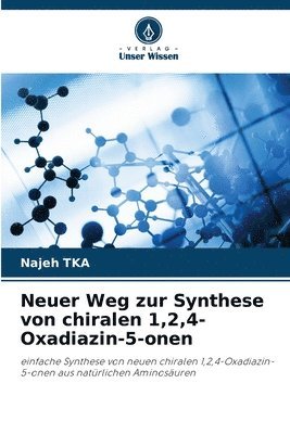 bokomslag Neuer Weg zur Synthese von chiralen 1,2,4-Oxadiazin-5-onen