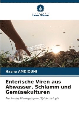 Enterische Viren aus Abwasser, Schlamm und Gemüsekulturen