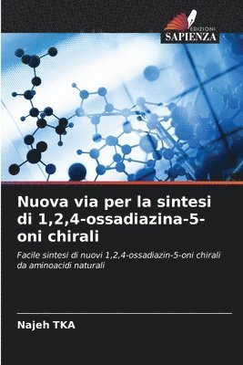 Nuova via per la sintesi di 1,2,4-ossadiazina-5-oni chirali 1