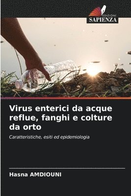 Virus enterici da acque reflue, fanghi e colture da orto 1