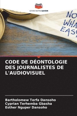 bokomslag Code de Dontologie Des Journalistes de l'Audiovisuel