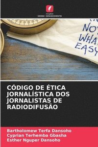 bokomslag Cdigo de tica Jornalstica DOS Jornalistas de Radiodifuso