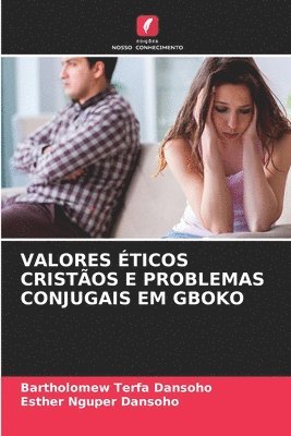 bokomslag Valores ticos Cristos E Problemas Conjugais Em Gboko