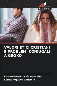 bokomslag Valori Etici Cristiani E Problemi Coniugali a Gboko