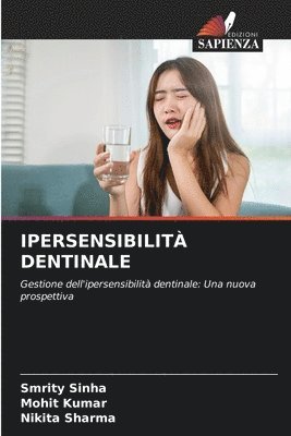 Smrity Sinha, Mohit Kumar, Nikita Sharma - Ipersensibilità Dentinale, Häftad