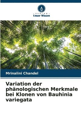 Variation der phnologischen Merkmale bei Klonen von Bauhinia variegata 1