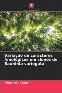 bokomslag Variao de caracteres fenolgicos em clones de Bauhinia variegata