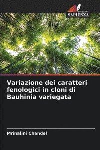 bokomslag Variazione dei caratteri fenologici in cloni di Bauhinia variegata