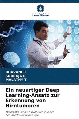 bokomslag Ein neuartiger Deep Learning-Ansatz zur Erkennung von Hirntumoren