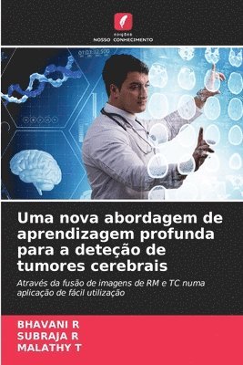 bokomslag Uma nova abordagem de aprendizagem profunda para a deteção de tumores cerebrais