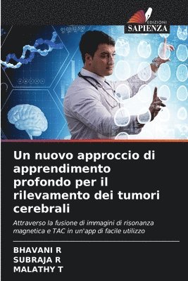 bokomslag Un nuovo approccio di apprendimento profondo per il rilevamento dei tumori cerebrali