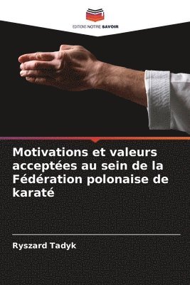 Motivations et valeurs acceptes au sein de la Fdration polonaise de karat 1