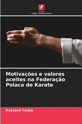 bokomslag Motivaes e valores aceites na Federao Polaca de Karate