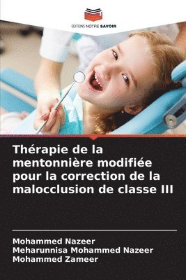 Thérapie de la mentonnière modifiée pour la correction de la malocclusion de classe III