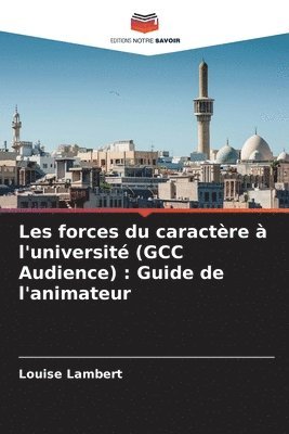 Les forces du caractre  l'universit (GCC Audience) 1