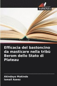 bokomslag Efficacia del bastoncino da masticare nella trib Berom dello Stato di Plateau