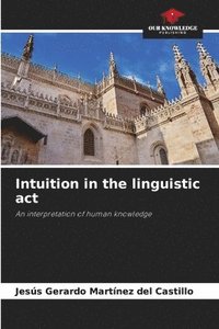 bokomslag Intuition in the linguistic act