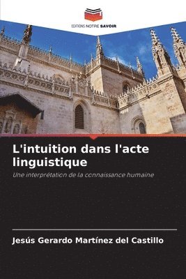 bokomslag L'intuition dans l'acte linguistique