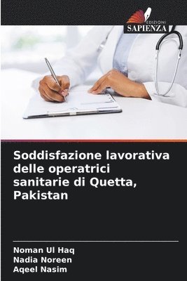 Soddisfazione lavorativa delle operatrici sanitarie di Quetta, Pakistan