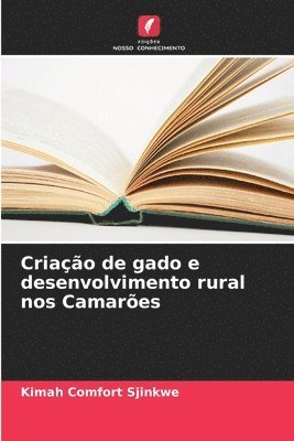 bokomslag Criao de gado e desenvolvimento rural nos Camares