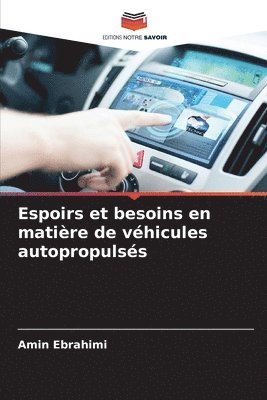 bokomslag Espoirs et besoins en matire de vhicules autopropulss