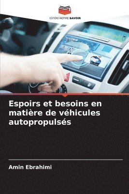 Espoirs et besoins en matière de véhicules autopropulsés