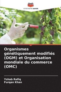 bokomslag Organismes gntiquement modifis (OGM) et Organisation mondiale du commerce (OMC)