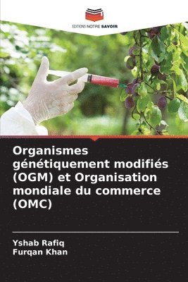 Organismes gntiquement modifis (OGM) et Organisation mondiale du commerce (OMC) 1