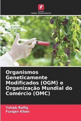 bokomslag Organismos Geneticamente Modificados (OGM) e Organização Mundial do Comércio (OMC)