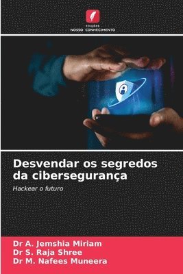 Desvendar os segredos da cibersegurança