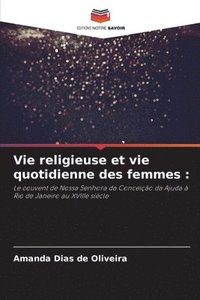 bokomslag Vie religieuse et vie quotidienne des femmes