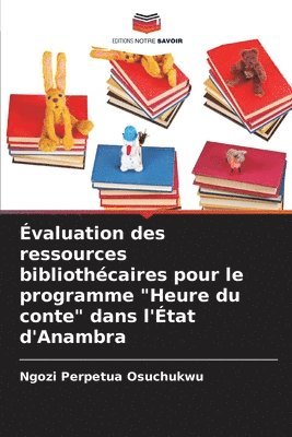 bokomslag valuation des ressources bibliothcaires pour le programme &quot;Heure du conte&quot; dans l'tat d'Anambra