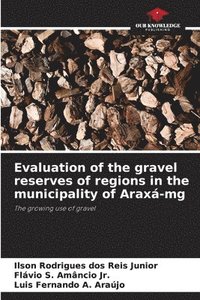 bokomslag Evaluation of the gravel reserves of regions in the municipality of Arax-mg