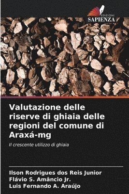 Valutazione delle riserve di ghiaia delle regioni del comune di Arax-mg 1