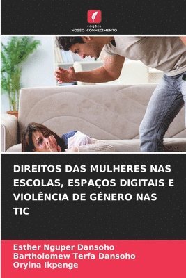 bokomslag Direitos Das Mulheres NAS Escolas, Espaos Digitais E Violncia de Gnero NAS Tic