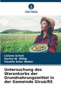 bokomslag Untersuchung des Warenkorbs der Grundnahrungsmittel in der Gemeinde Giru/RS