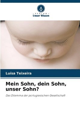 Mein Sohn, dein Sohn, unser Sohn?