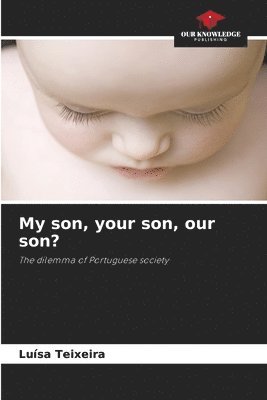 My son, your son, our son? 1