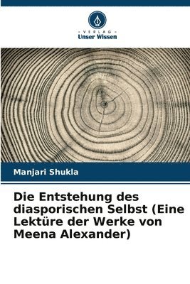 Manjari Shukla - Entstehung des diasporischen Selbst (Eine Lektüre der Werke von Meena Alexander), Häftad. Tillgänglighet: Lägg i varukorg