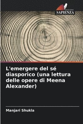 bokomslag L'emergere del s diasporico (una lettura delle opere di Meena Alexander)