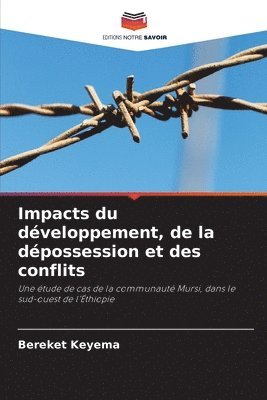 Impacts du développement, de la dépossession et des conflits