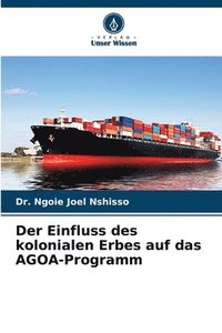 bokomslag Der Einfluss des kolonialen Erbes auf das AGOA-Programm