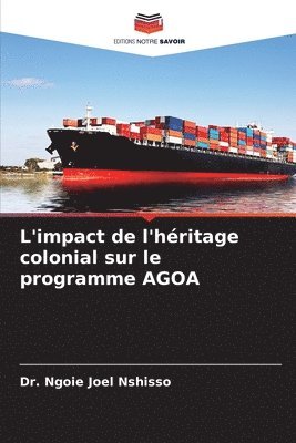 bokomslag L'impact de l'hritage colonial sur le programme AGOA