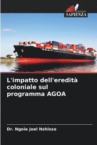 bokomslag L'impatto dell'eredit coloniale sul programma AGOA